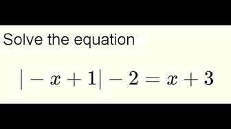 Solve Absolute Value Equation with Unknown on Both Sides